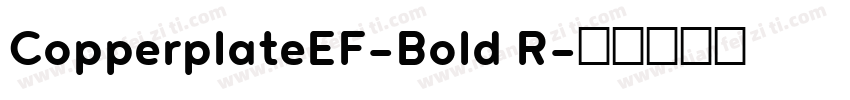 CopperplateEF-Bold R字体转换